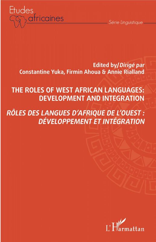Rôles des langues d'Afrique de l'Ouest : développement et intégration The roles of west africain languages: development and integration