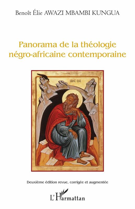 Panorama de la théologie négro-africaine contemporaine Deuxième édition revue, corrigée et augmentée