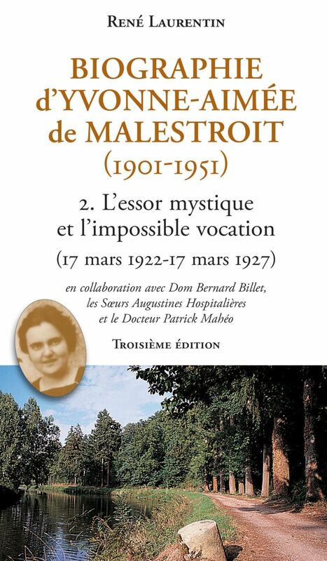 Biographie d'Yvonne-Aimée de Malestroit (1901-1951) 2. L'essor mystique et l'impossible vocation (17 mars 1922 - 17 mars 1927)
