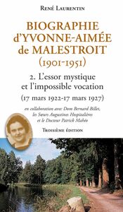Biographie d'Yvonne-Aimée de Malestroit (1901-1951) 2. L'essor mystique et l'impossible vocation (17 mars 1922 - 17 mars 1927)