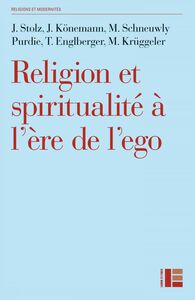 Religion et spiritualité à l'ère de l'ego Profils de l'institutionnel, de l'alternatif, du distancié et du séculier