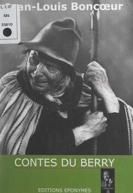 Contes du Berry Récits inspirés par le légendaire des pays de l'Indre et du Cher