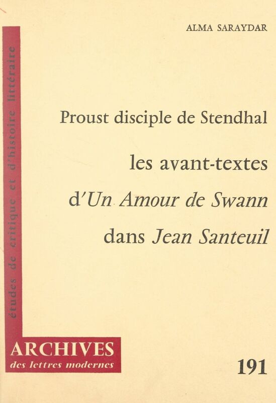 Proust disciple de Stendhal Les avant-textes d'« Un amour de Swann » dans « Jean Santeuil »