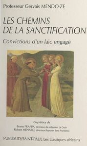 Les chemins de la sanctification Convictions d'un Laïc engagé