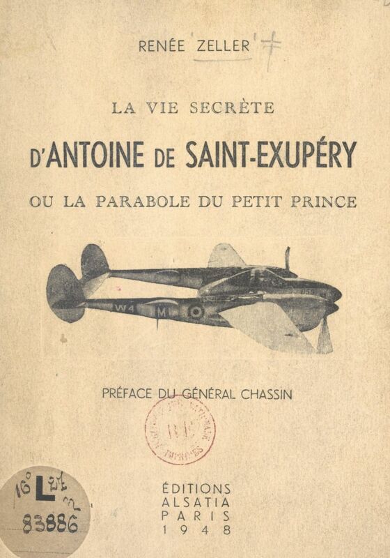 La vie secrète d'Antoine de Saint-Exupéry Ou La parabole du Petit Prince