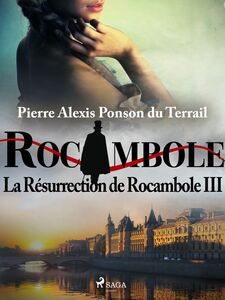 La Résurrection de Rocambole III