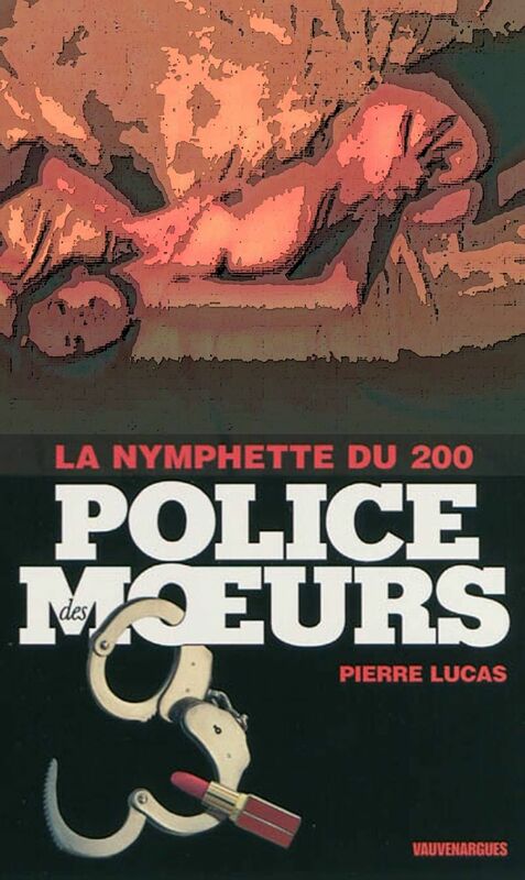 Police des moeurs n°200 La Nymphette du 200