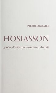 Hosiasson Genèse d'un expressionnisme abstrait