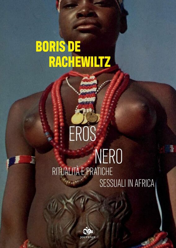 Eros nero Ritualità e pratiche sessuali in Africa