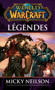 World of Warcraft - Légendes Légendes