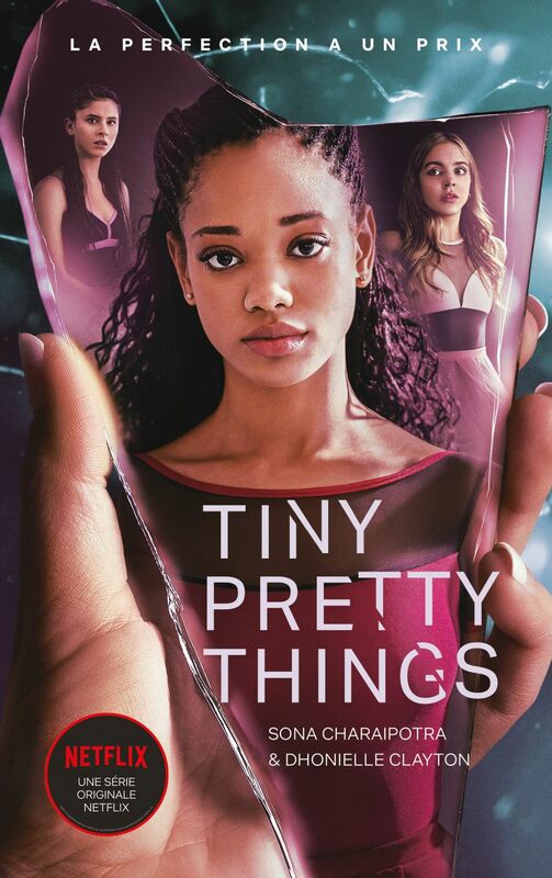 Tiny Pretty Things - édition tie-in - Le roman à l'origine de la série Netflix La perfection a un prix
