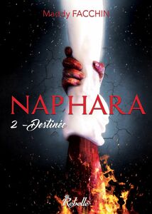Naphara, Tome 2 Destinée