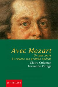 Avec Mozart Un parcours à travers ses grand opéras