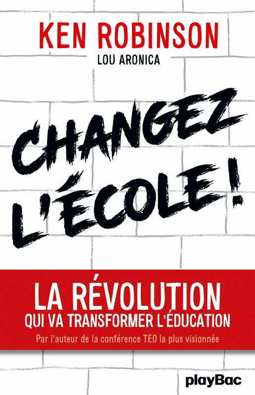Changez l'école ! La révolution qui va transformer l'éducation