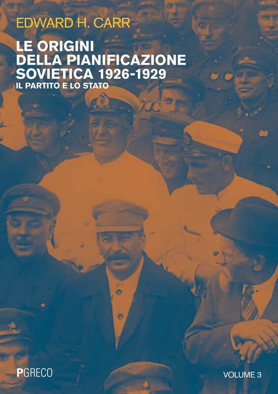 Le origini della pianificazione sovietica 1926-1929. Vol. 3 Il partito e lo stato