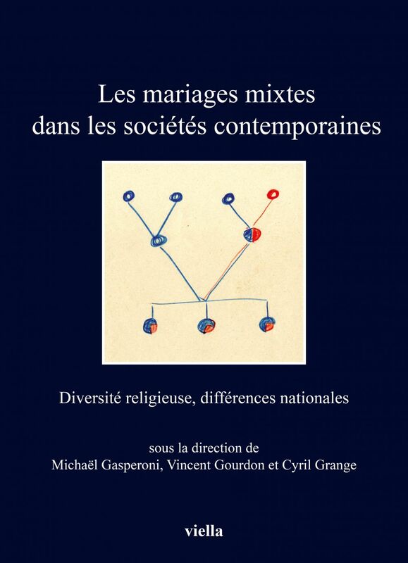Les mariages mixtes dans les sociétés contemporaines Diversité religieuse, différences nationales