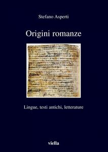 Origini romanze Lingue, testi antichi, letterature