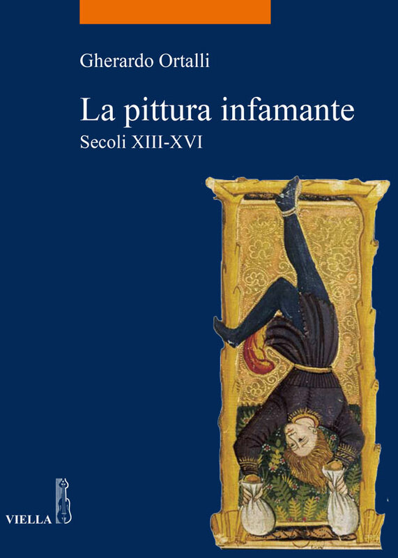 La pittura infamante Secoli XIII-XVI