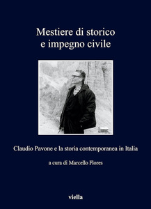 Mestiere di storico e impegno civile Claudio Pavone e la storia contemporanea in Italia