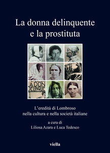 La donna delinquente e la prostituta L’eredità di Lombroso nella cultura e nella società italiane
