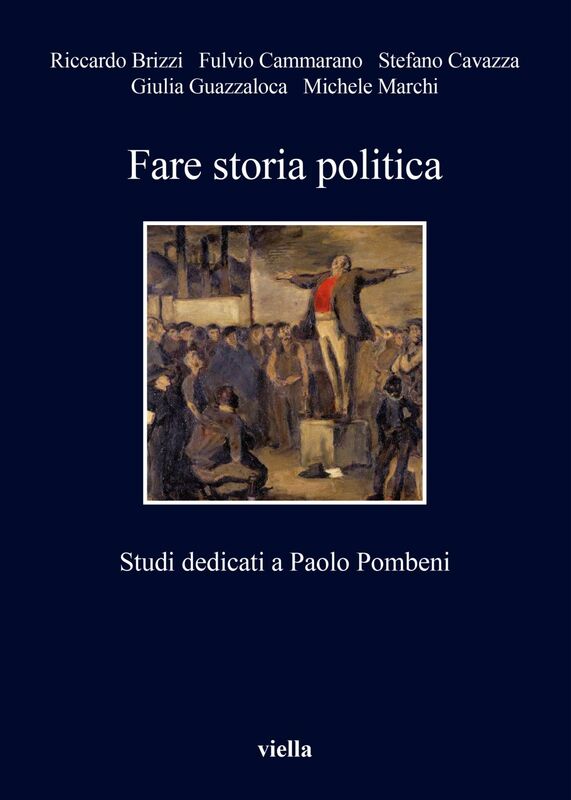Fare storia politica Studi dedicati a Paolo Pombeni