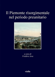 Il Piemonte risorgimentale nel periodo preunitario