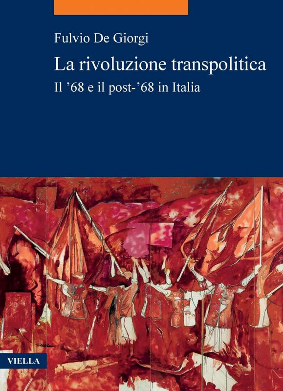 La rivoluzione transpolitica Il ’68 e il post-’68 in Italia