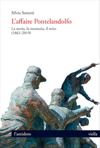 L’affaire Pontelandolfo La storia, la memoria, il mito (1861-2019)