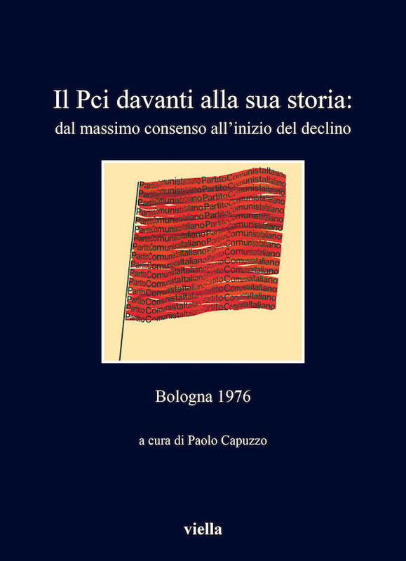 Il Pci davanti alla sua storia: dal massimo consenso all’inizio del declino Bologna 1976