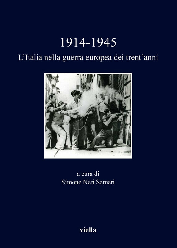 1914-1945. L'Italia nella guerra europea dei trent’anni