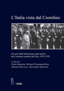 L’Italia vista dal Cremlino Gli anni della distensione negli archivi del Comitato centrale del PCUS 1953-1970