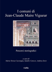 I comuni di Jean-Claude Maire Vigueur Percorsi storiografici