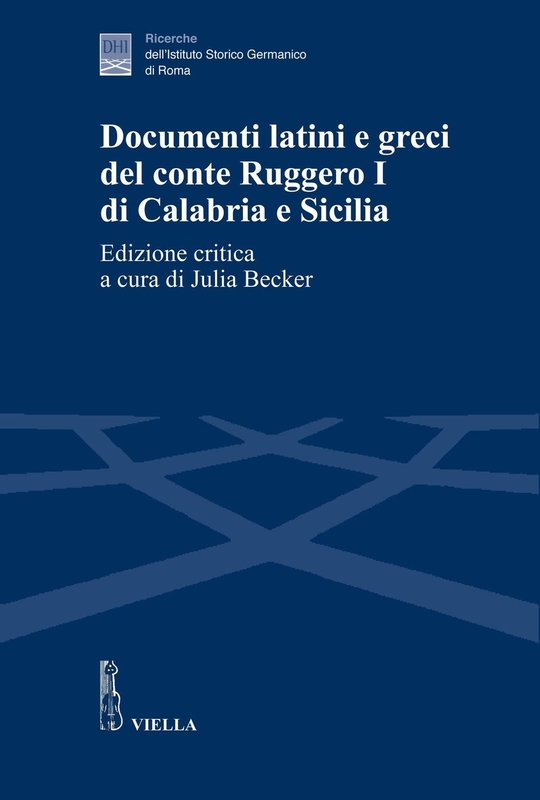 Documenti latini e greci del conte Ruggero I di Calabria e Sicilia
