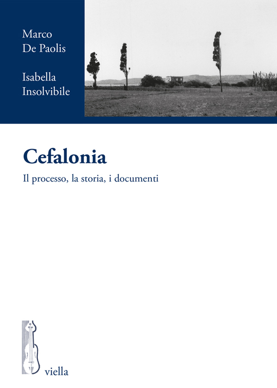 Cefalonia Il processo, la storia, i documenti
