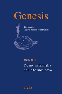 Genesis. Rivista della Società italiana delle storiche (2010) Vol. 9/1 Donne in famiglia nell’alto medioevo