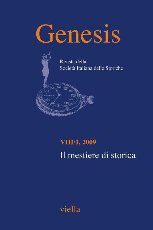 Genesis. Rivista della Società italiana delle storiche (2009) Vol. 8/1 Il mestiere di storica