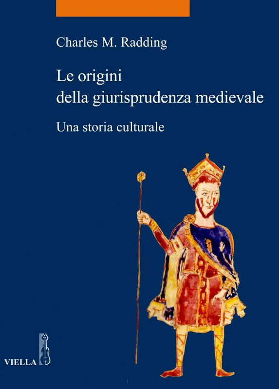 Le origini della giurisprudenza medievale Una storia culturale