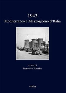 1943. Mediterraneo e Mezzogiorno d'Italia
