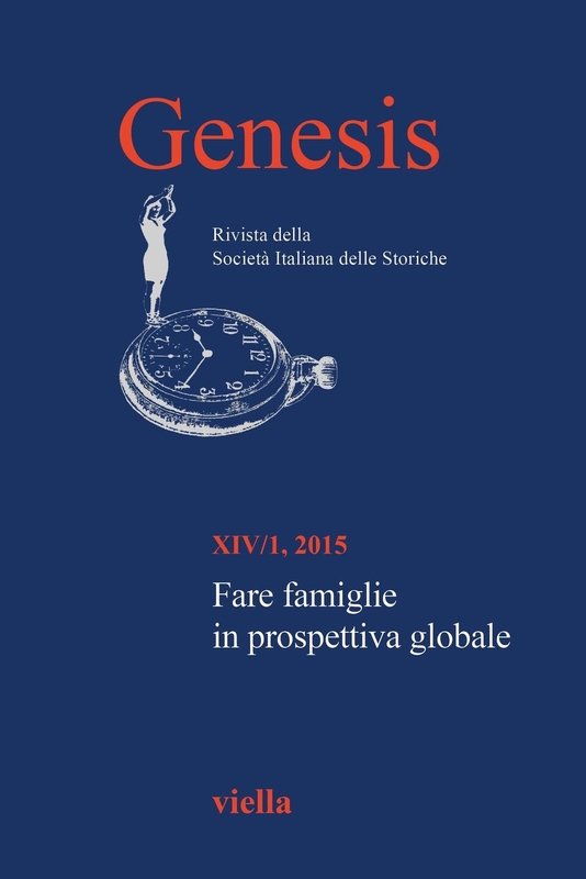 Genesis. Rivista della Società italiana delle storiche (2015) Vol. 14/1 Fare famiglie in prospettiva globale