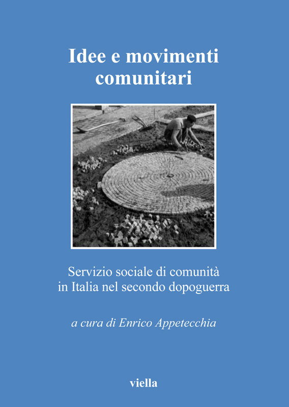 Idee e movimenti comunitari Servizio sociale di comunità in Italia nel secondo dopoguerra