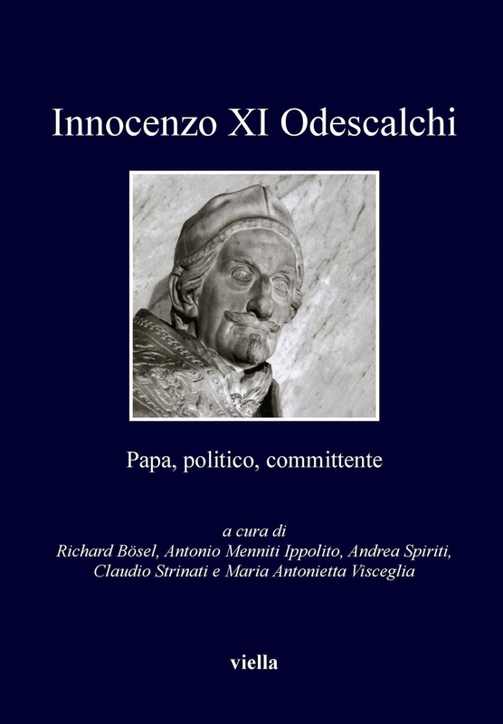 Innocenzo XI Odescalchi Papa, politico, committente