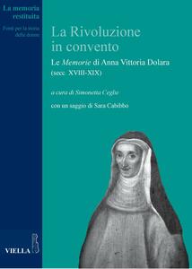 La Rivoluzione in convento Le Memorie di Anna Vittoria Dolara (secc. XVIII-XIX)