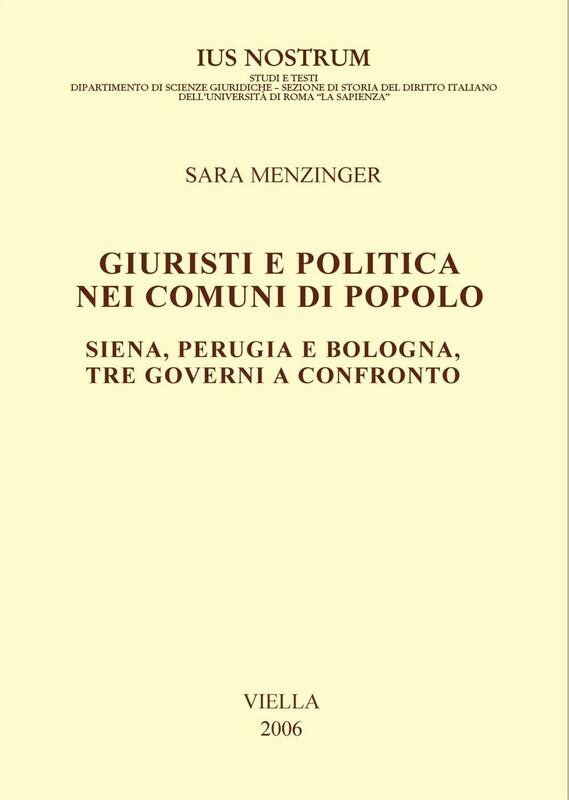 Giuristi e politica nei comuni di Popolo Siena, Perugia e Bologna, tre governi a confronto