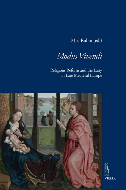 Modus Vivendi Religious Reform and the Laity in Late Medieval Europe