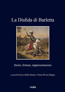 La Disfida di Barletta Storia, fortuna, rappresentazione