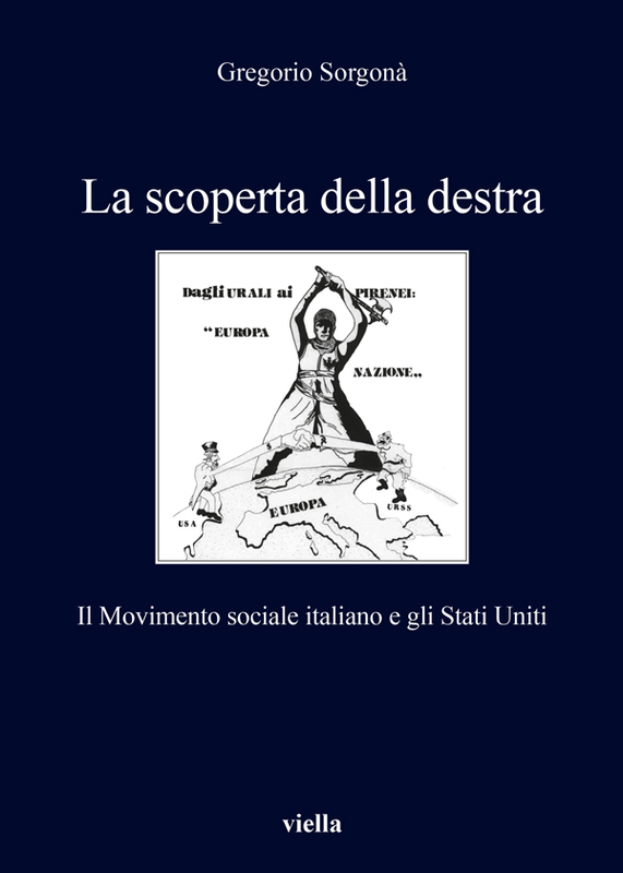 La scoperta della destra Il Movimento sociale italiano e gli Stati Uniti