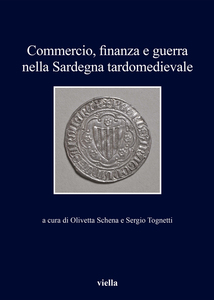 Commercio, finanza e guerra nella Sardegna tardomedievale