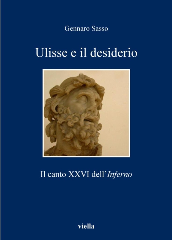 Ulisse e il desiderio Il canto XXVI dell’Inferno