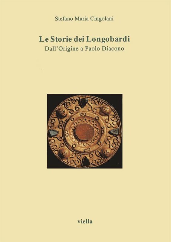 Le Storie dei Longobardi Dall’Origine a Paolo Diacono