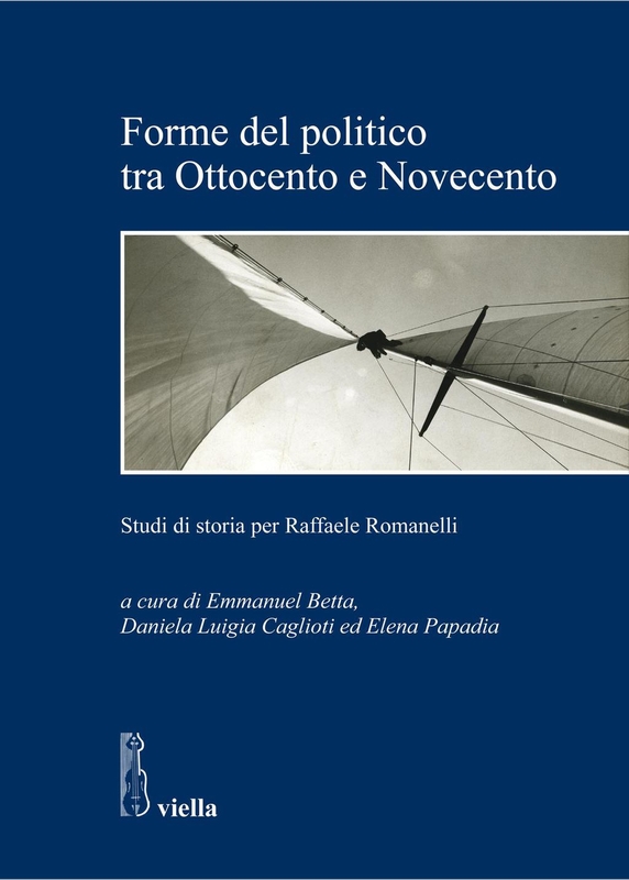 Forme del politico tra Ottocento e Novecento Studi di storia per Raffaele Romanelli